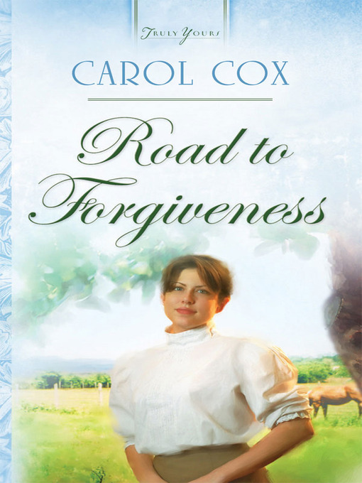 Title details for Road To Forgiveness by Carol Cox - Available